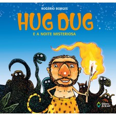 Hug Dug e a noite misteriosa Hug Dug e a noite misteriosa