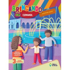 Brincando com espanhol - 3º Ano - Ensino fundamental I Brincando com espanhol - 3º Ano - Ensino fundamental I