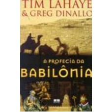 A profecia da Babilônia A profecia da Babilônia