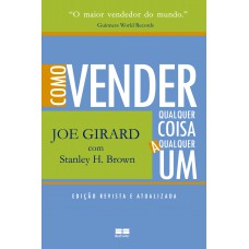 Como vender qualquer coisa a qualquer um Como vender qualquer coisa a qualquer um