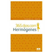 365 dias com Hermógenes 365 dias com Hermógenes