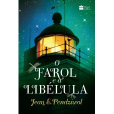 O farol e a libélula O farol e a libélula