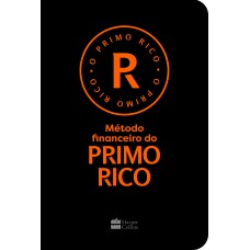 Método financeiro do Primo Rico – Um guia prático de gestão financeira pessoal de Thiago Nigro, autor de Método financeiro do Primo Rico – Um guia prático de gestão financeira pessoal de Thiago Nigro, autor de