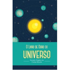 O livro de ouro do universo O livro de ouro do universo