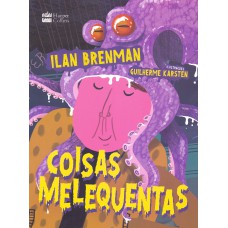 Coisas melequentas Coisas melequentas