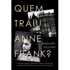 Quem traiu Anne Frank? Quem traiu Anne Frank?