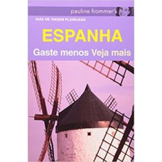 Guia da Espanha - Gaste menos, veja mais