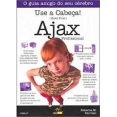 Use a cabeça! Ajax profissional Use a cabeça! Ajax profissional