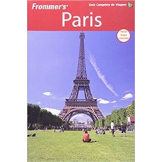Frommer''''s Paris - Guia completo de viagem