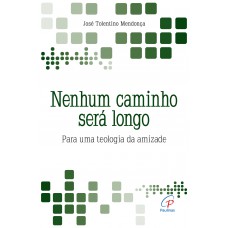 Nenhum caminho será longo