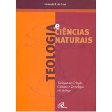 Teologia e Ciências Naturais Teologia e Ciências Naturais