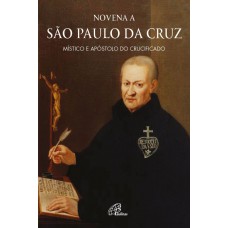 Novena a São Paulo da Cruz Novena a São Paulo da Cruz
