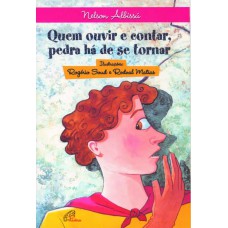 Quem ouvir e contar, pedra há de se tornar Quem ouvir e contar, pedra há de se tornar