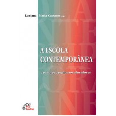 A escola contemporânea A escola contemporânea