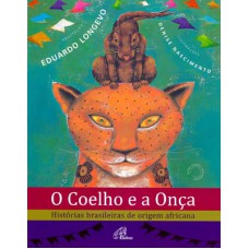 O Coelho e a Onça O Coelho e a Onça