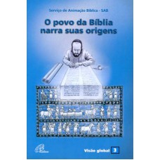 O povo da Bíblia narra suas origens O povo da Bíblia narra suas origens
