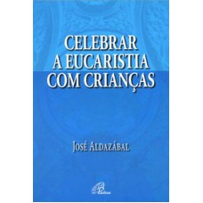 Celebrar a eucaristia com as crianças