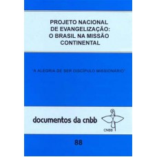 Projeto nacional de evangelização - O Brasil na missão continental Projeto nacional de evangelização - O Brasil na missão continental