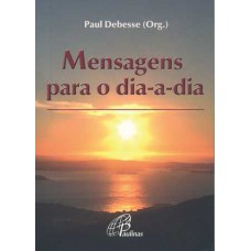Mensagens para o dia-a-dia Mensagens para o dia-a-dia