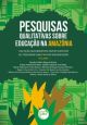 Pesquisas qualitativas sobre educação na Amazônia