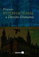 Processo internacional de direitos humanos - 7ª edição 2022