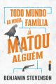 Todo mundo da minha família já matou alguém