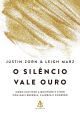 O silêncio vale ouro