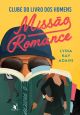 Missão romance (Clube do livro dos homens – Livro 2)