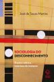 Sociologia do desconhecimento