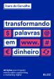 Transformando palavras em dinheiro