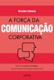 A força da comunicação corporativa