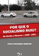 Por que o socialismo ruiu?