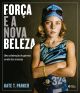 Força é a nova beleza