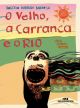 O Velho, a Carranca e o Rio