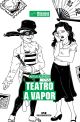 Teatro a Vapor