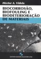 Biocorrosão, biofouling e biodeterioração de materiais