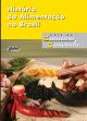 História da Alimentação no Brasil