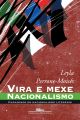 Vira e mexe, nacionalismo