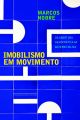 Imobilismo em movimento