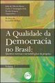 A qualidade da democracia no Brasil - Volume 2