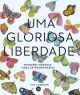 Uma Gloriosa Liberdade