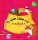 O Que Cabe na Mochila? - Volume, Comprimento, Peso e Quantidade - 2ª edição - Coleção Tan Tan