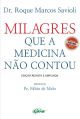 Milagres que a medicina não contou