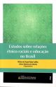 Estudos sobre relações étnico-raciais e educação no Brasil