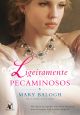 Ligeiramente pecaminosos (Os Bedwyns – Livro 5)