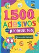 1500 adesivos para professores - Educação infantil