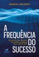 A frequência do sucesso