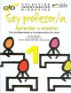 Soy profesor/a 1 - aprender a ensenar