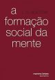 A Formação Social da Mente: o Desenvolvimento dos Processos Psicológicos