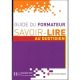 Savoir-lire au quotidien - guide du formateur